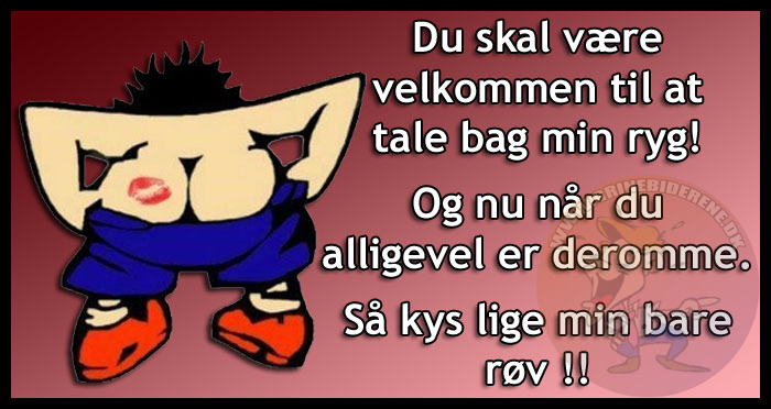 Du skal være velkommen til at tale bag min ryg