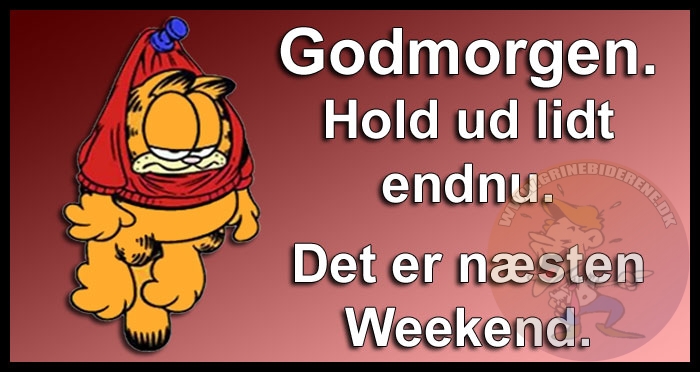 Godmorgen, Hold ud lidt endnu