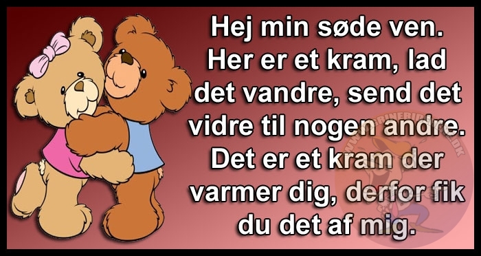 Hej min søde ven her er et kram