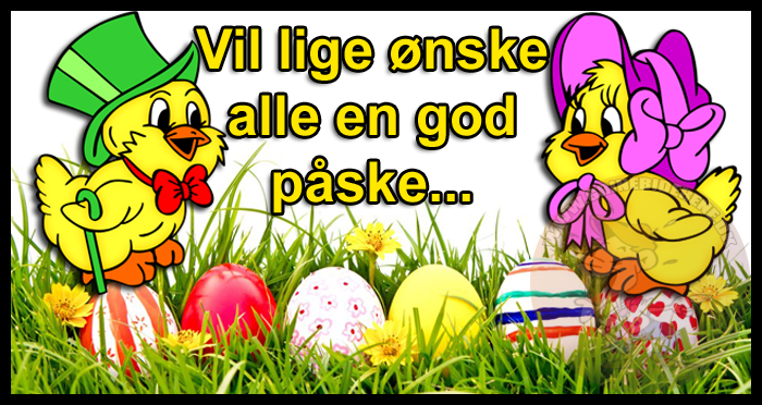 Vil lige ønske alle en god påske